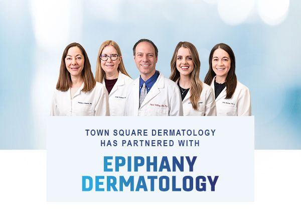 Town Square Dermatology has Partnered with Epiphany Dermatology